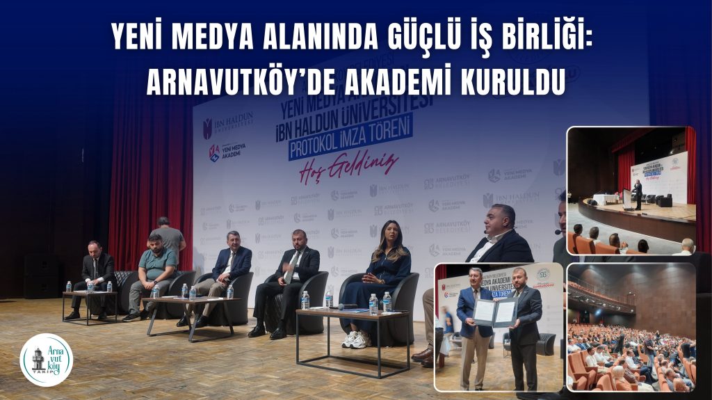 Yeni Medya Alanında Güçlü İş Birliği: Arnavutköy’de Akademi Kuruldu