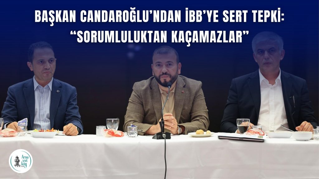 Başkan Candaroğlu’ndan İBB’ye Sert Tepki: “Sorumluluktan Kaçamazlar”
