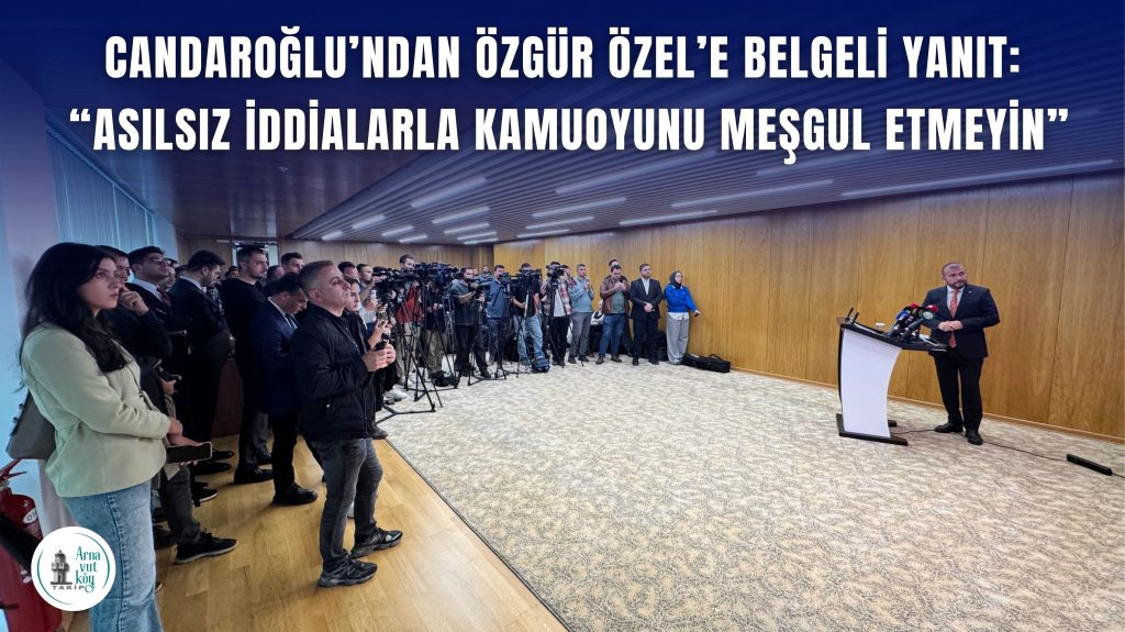 Candaroğlu’ndan Özgür Özel’e Belgeli Yanıt: “Asılsız İddialarla Kamuoyunu Meşgul Etmeyin”