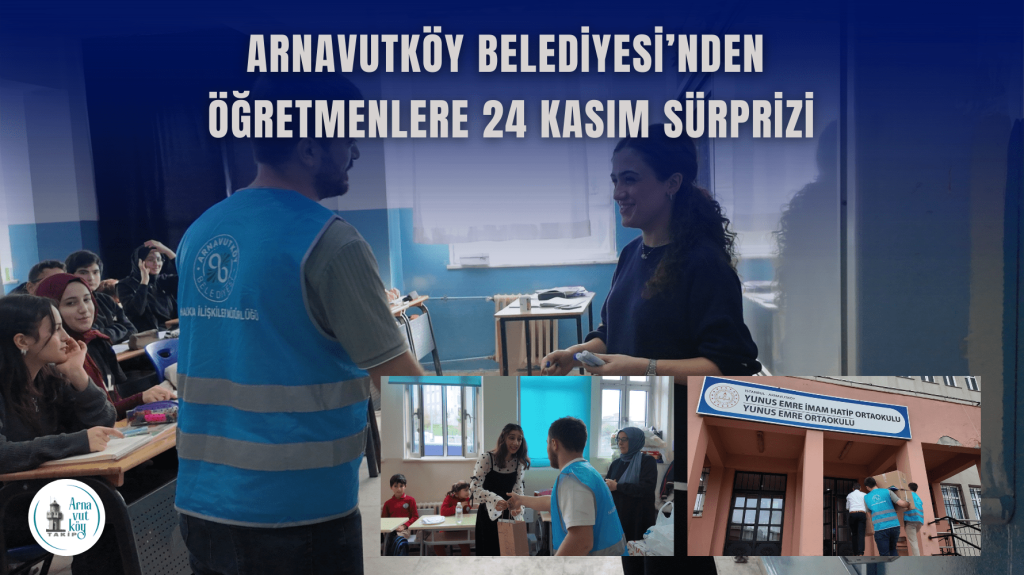 Arnavutköy Belediyesi’nden Öğretmenlere 24 Kasım Sürprizi