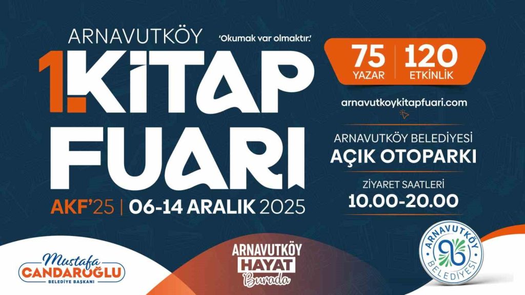 Arnavutköy’de Tarihi Buluşma: 1. Kitap Fuarı Kapılarını Açıyor (Ulaşım, Yazarlar ve Etkinlik Takvimi)