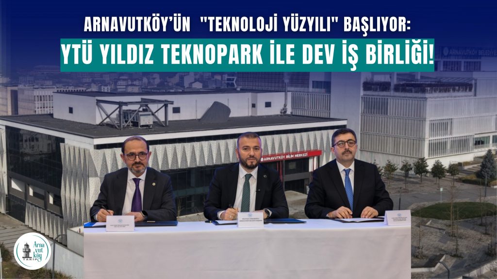 Arnavutköy’ün “Teknoloji Yüzyılı” Başlıyor: YTÜ Yıldız Teknopark ile Dev İş Birliği!