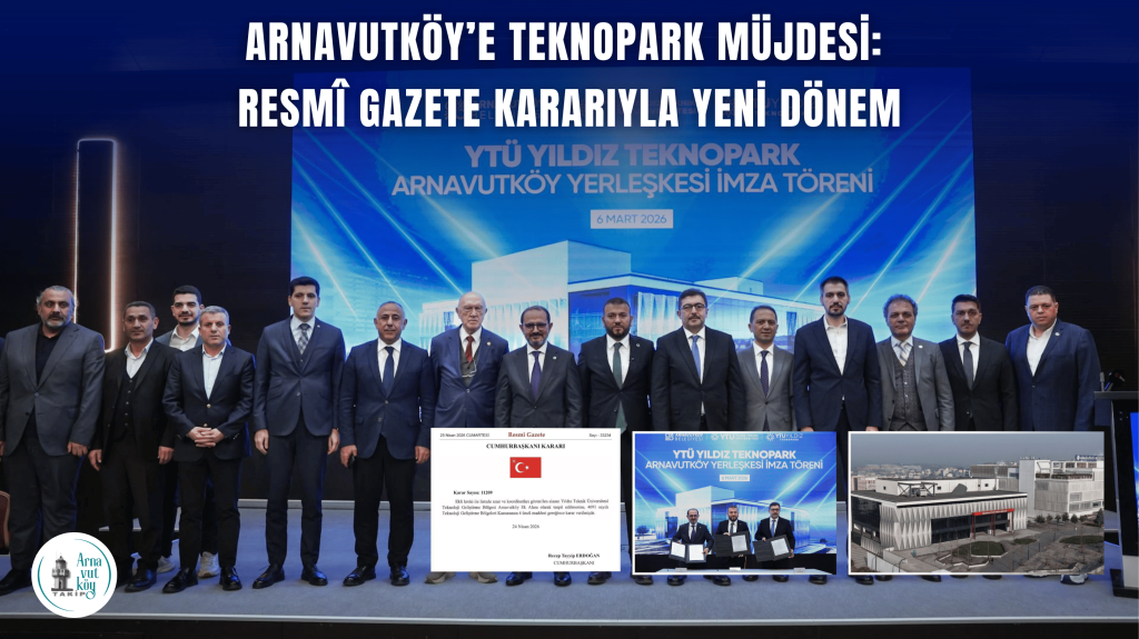 Arnavutköy’e Teknopark Müjdesi: Resmî Gazete Kararıyla Yeni Dönem