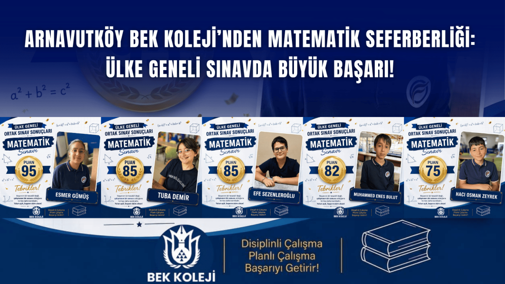 Arnavutköy BEK Koleji’nden Matematik Seferberliği: Ülke Geneli Sınavda Büyük Başarı!