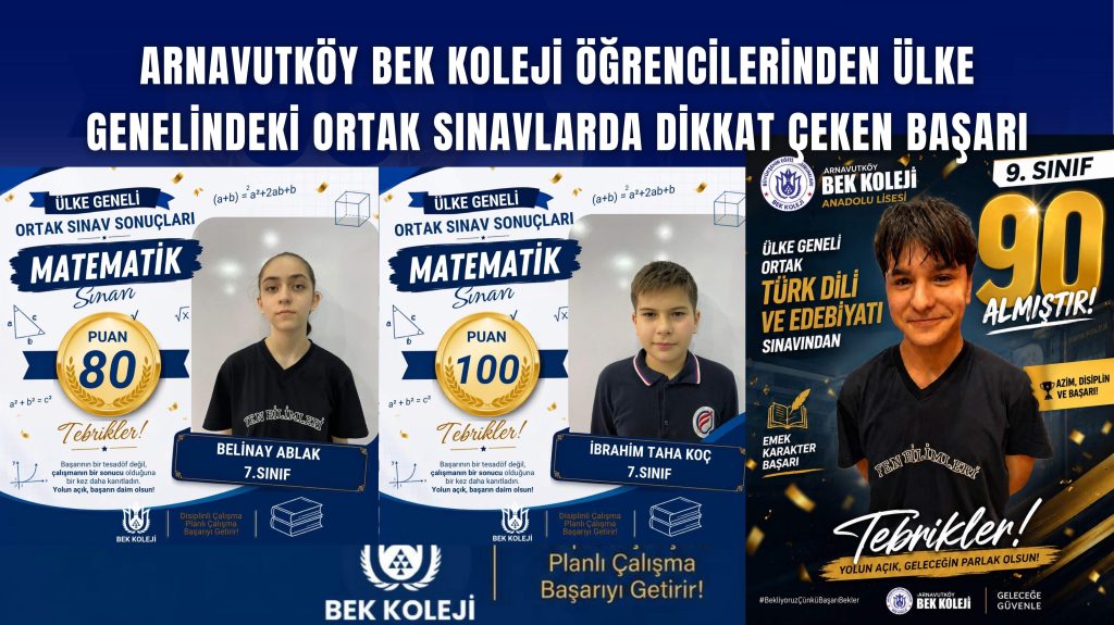 Arnavutköy BEK Koleji Öğrencilerinden Ülke Genelindeki Ortak Sınavlarda Dikkat Çeken Başarı